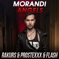 Morandi - Angels (Rakurs & Prostexxx & Flash Remix)
