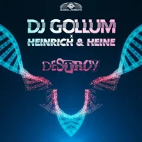 DJ Gollum feat. Heinrich & Heine - Destroy