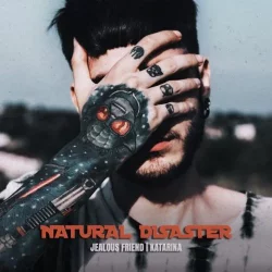 Jealous Friend & Katarina - Natural Disaster