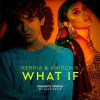 KERRIA & Amirchik - What If