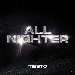 Tiësto - All Nighter