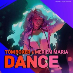 Tom Boxer & Meriem Maria - Dance