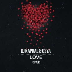 DJ Kapral feat. Osya - Love
