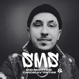 End Morphine & Yaroslav Tretiak - SMS