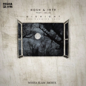 Hosh 1979 & Jalja - Midnight (Misha Slam Remix)