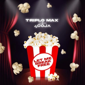 Triplo Max & Dj Goja - Let Me Break Free