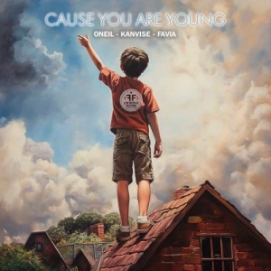 Oneil feat. Kanvise & Favia - Cause You Are Young