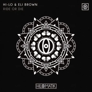Hi-Lo & Eli Brown - Ride Or Die