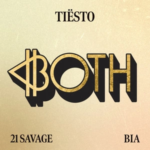 Tiësto feat. 21 Savage & BIA - BOTH