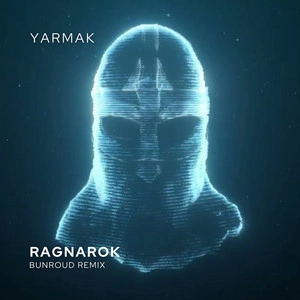 ЯрмаК - RAGNAROK (Bunroud Remix)