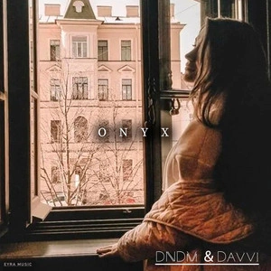 Dndm & Davvi - Onyx