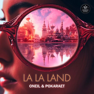 Oneil & Pokaraet - La La Land