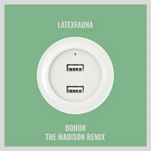 LatexFauna - Bohun (The Madison Remix)