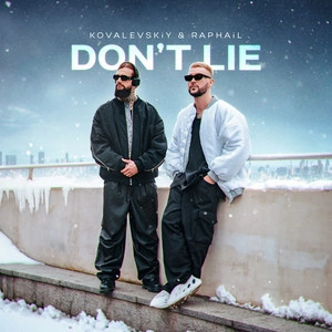 KOVALEVSKiY & RAPHAiL - Don't Lie