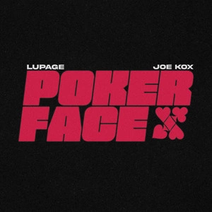 Lupage & Joe Kox - Poker Face