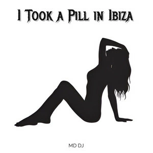 MD Dj - I Took a Pill in Ibiza