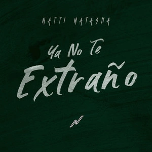 Natti Natasha - Ya No Te Extraño