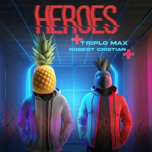 Triplo Max & Robert Cristian - Heroes [Techno]