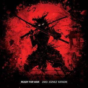 2WEI & Joznez & Kataem - Ready For War