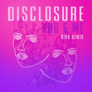 Disclosure & Eliza Doolittle - You & Me (Rivo Remix)