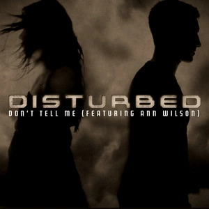 Disturbed feat. Ann Wilson - Don't Tell Me [PLZ Tethered Version]