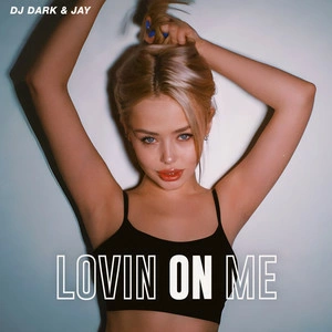 DJ Dark & Jay - Lovin On Me