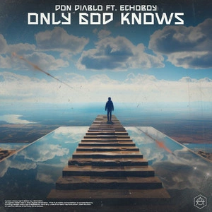 Don Diablo & ECHoBOY - Only God Knows