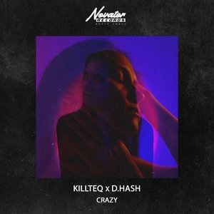 Killteq & D.Hash - Crazy