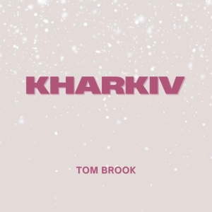 Tom Brook - Kharkiv
