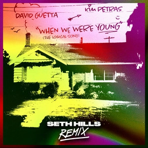 David Guetta & Kim Petras - When We Were Young (The Logical Song) [Seth Hills remix]