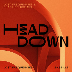 Lost Frequencies & Bastille - Head Down (Lost Frequencies & Suark Deluxe Mix)