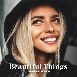 DJ Dark & Ben - Beautiful Things
