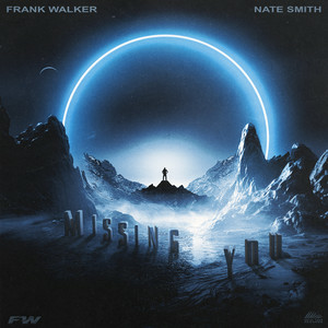 Frank Walker & Nate Smith - Missing You