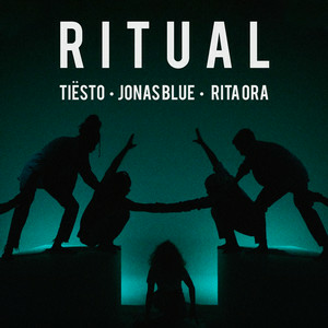 Tiësto & Jonas Blue & Rita Ora - Ritual