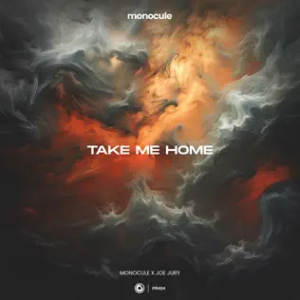 Monocule & Joe Jury & Nicky Romero - Take Me Home