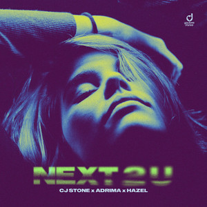 CJ Stone & Adrima & Hazel - Next 2 U