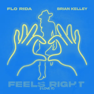 Flo Rida & Brian Kelley & MICHAEL KHAN - Feels Right