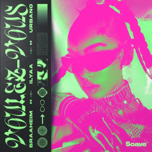 Braaheim & Ilyaa & Urbano - Voulez-vous