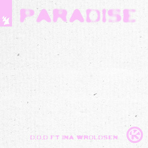 D.O.D feat. Ina Wroldsen - Paradise