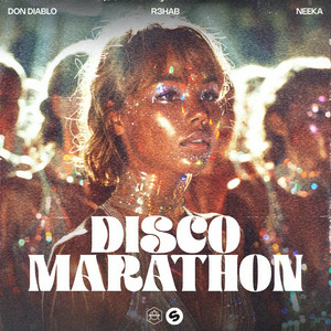 Don Diablo & R3HAB - Disco Marathon (feat. NEEKA)