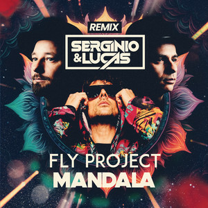 Fly Project - Mandala (SERGINIO & LUCAS REMIX)