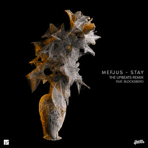 Mefjus - Stay (feat. Blocksberg) (The Upbeats Remix)