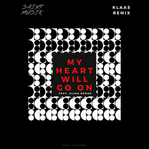 Saint Musik & Alina Renae - My Heart Will Go On (Klaas Remix)