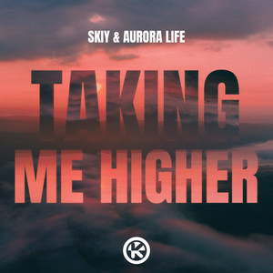 SKIY & Aurora Life - Taking Me Higher