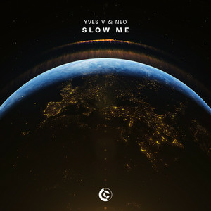 Yves V & NEO - Slow Me