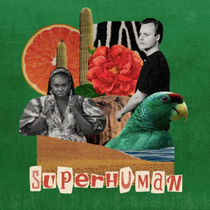 Kronan & Niniola - Superhuman
