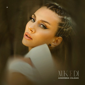 Andreea Vilcan - Nuk e Di