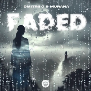 Dmitrii G & MURANA - Faded