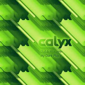 Calyx - Out & In (feat. Chimpo)