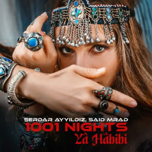 Serdar Ayyildiz & Said Mrad - 1001 Nights